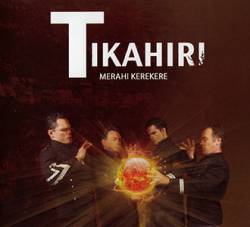 Tikahiri : Merahi Kerekere